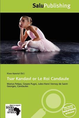 Tsar Kandavl or Le Roi Candaule