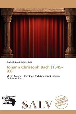 Johann Christoph Bach (1645-93)