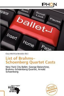 List of Brahms-Schoenberg Quartet Casts