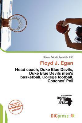 Floyd J. Egan