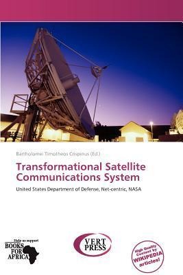 Transformational Satellite Communications System