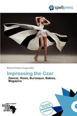 Impressing the Czar