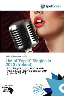 List of Top 10 Singles in 2010 (Ireland)