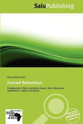 Forced Retention