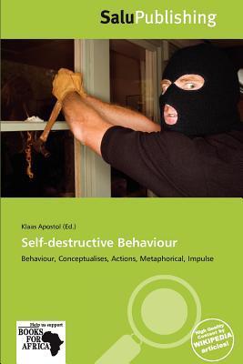 Self-destructive Behaviour