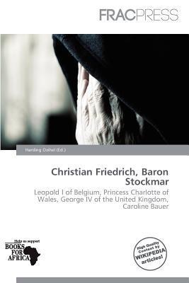 Christian Friedrich Baron Stockmar