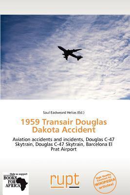 1959 Transair Douglas Dakota Accident