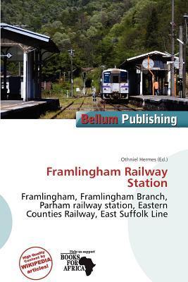 Framlingham Railway Station