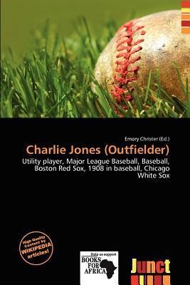 Charlie Jones (Outfielder)