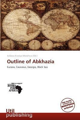 Outline of Abkhazia