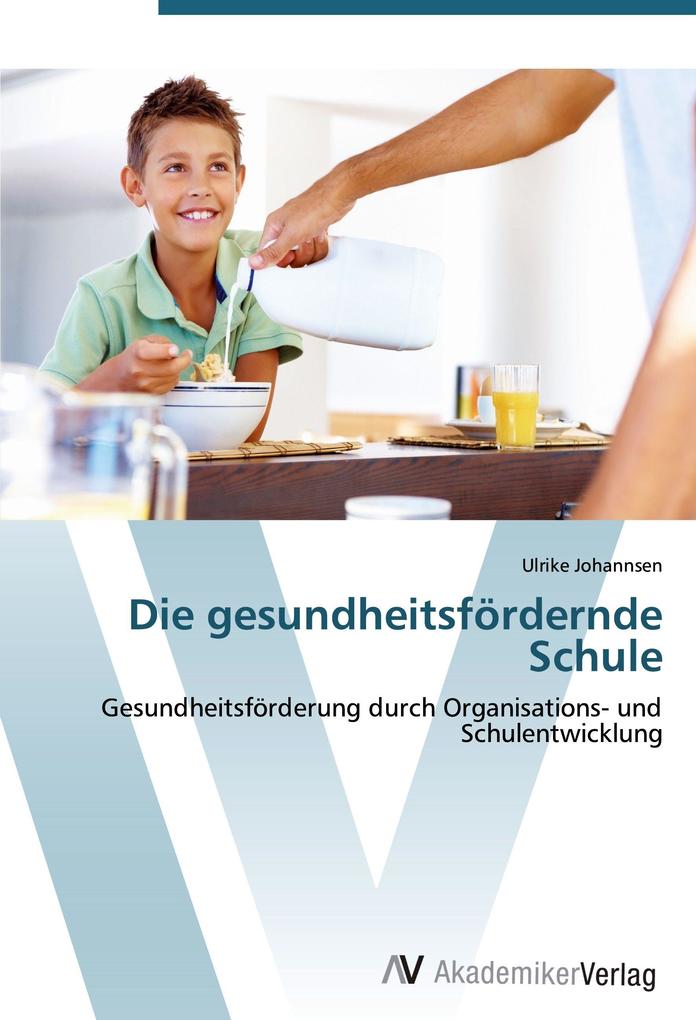 Die gesundheitsfördernde Schule
