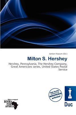 Milton S. Hershey