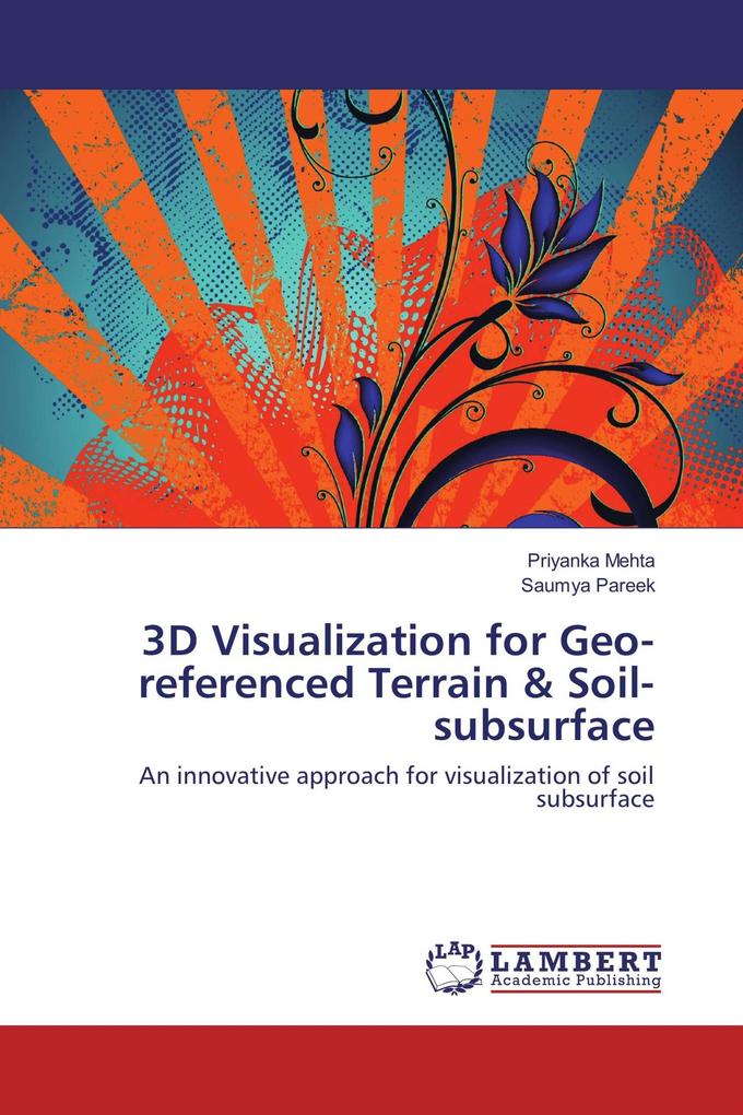 3D Visualization for Geo-referenced Terrain & Soil-subsurface