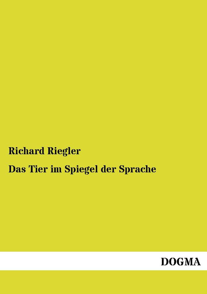 Das Tier im Spiegel der Sprache