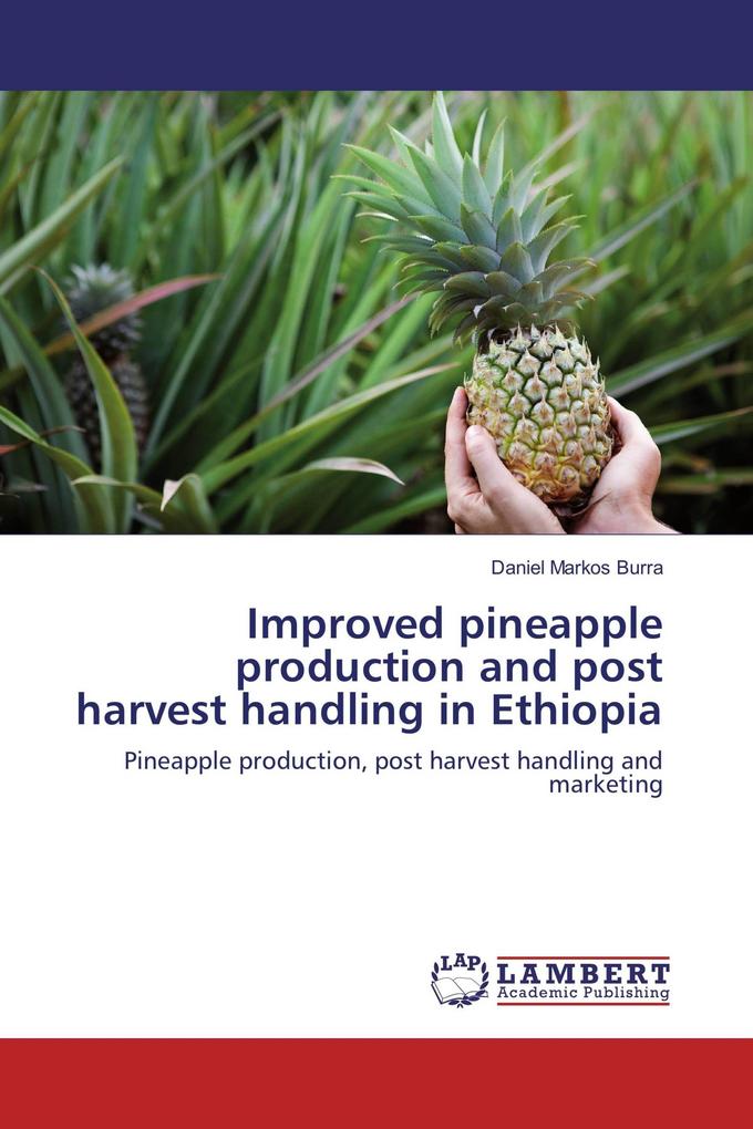 Improved pineapple production and post harvest handling in Ethiopia