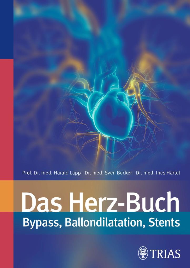 Das Herz-Buch - Sven Becker/ Ines Härtel/ Harald Lapp/ Holm Rübsam/ Herbert Vetter