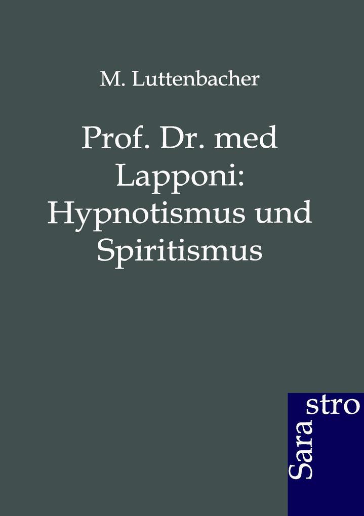 Prof. Dr. med Lapponi: Hypnotismus und Spiritismus