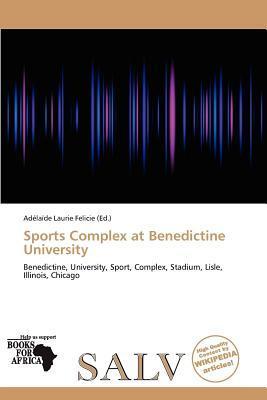 Sports Complex at Benedictine University