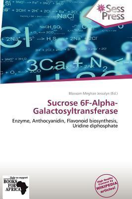 Sucrose 6F-Alpha-Galactosyltransferase