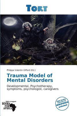 Trauma Model of Mental Disorders