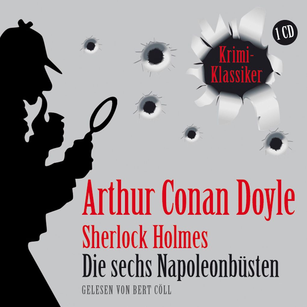 Sherlock Holmes. Die sechs Napoleonbüsten