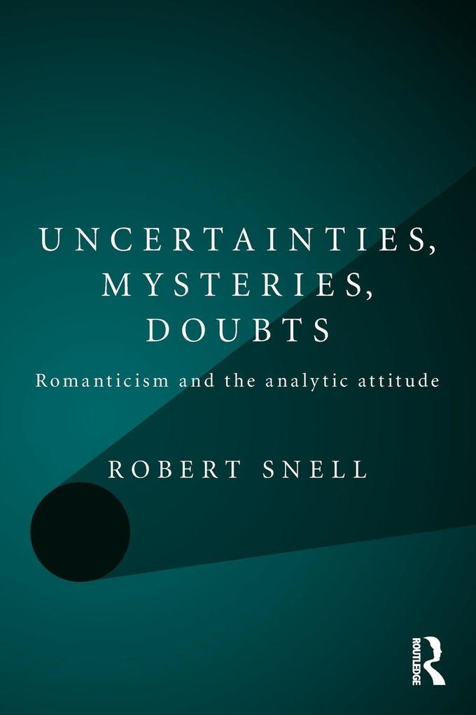 Uncertainties Mysteries Doubts