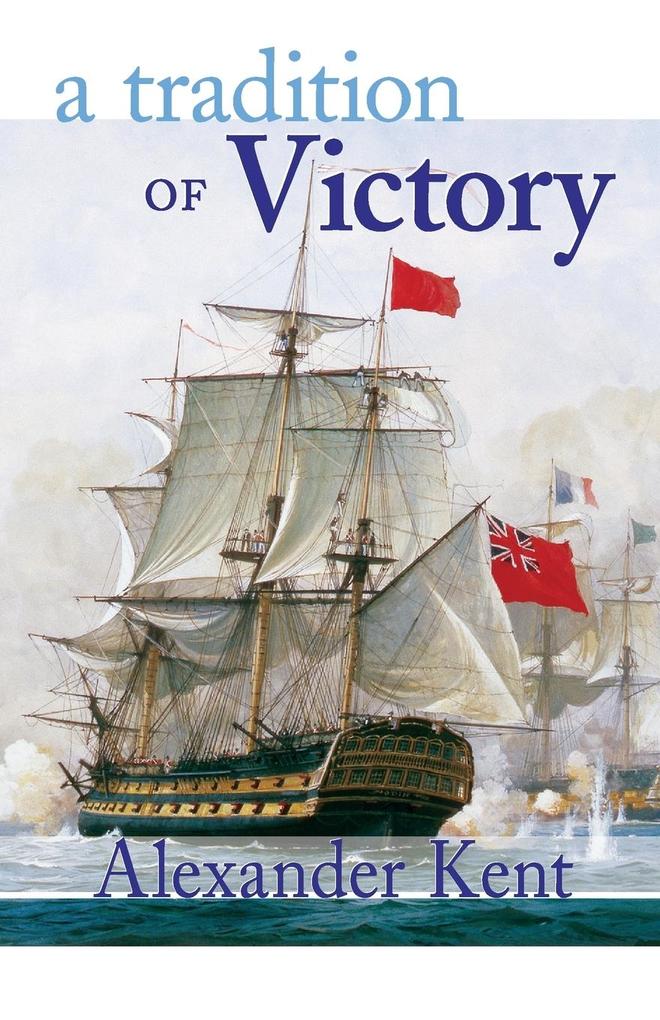 Tradition of Victory - Alexander Kent