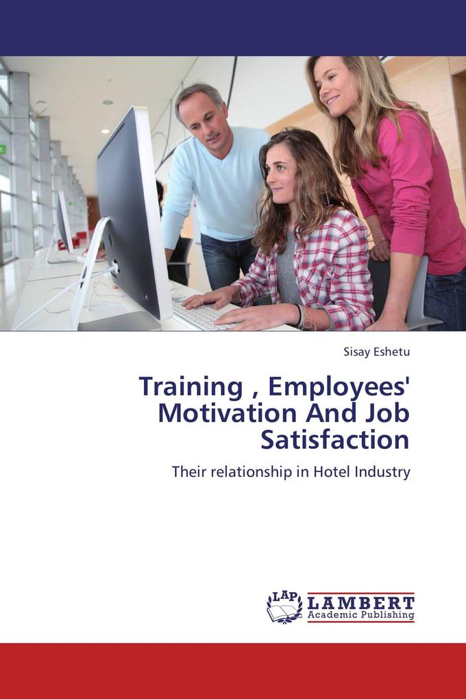 Training Employees' Motivation And Job Satisfaction