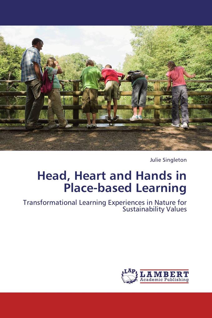 Head Heart and Hands in Place-based Learning