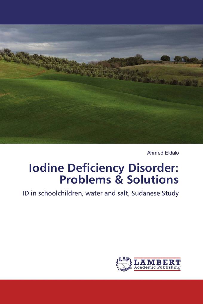 Iodine Deficiency Disorder: Problems & Solutions