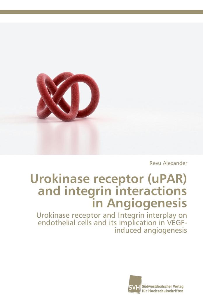 Urokinase receptor (uPAR) and integrin interactions in Angiogenesis