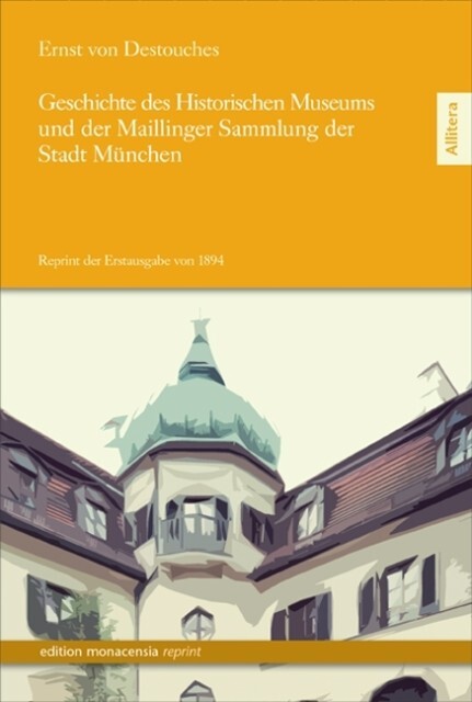 Image of Geschichte des Historischen Museums und der Maillinger Sammlung der Stadt München