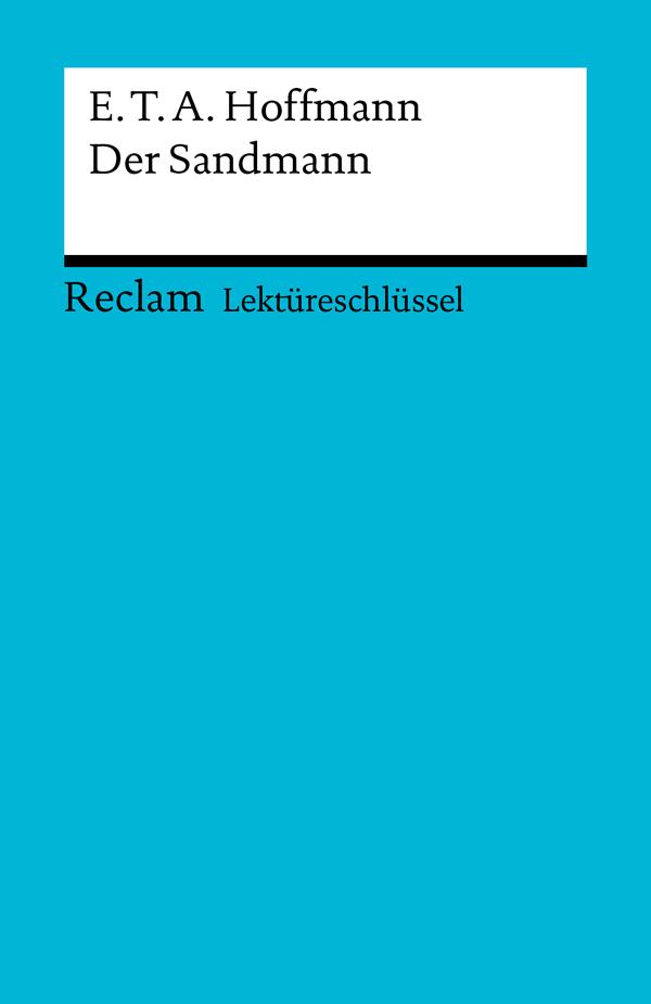 Lektüreschlüssel. E. T. A. Hoffmann: Der Sandmann - Peter Bekes/ E. T. A. Hoffmann