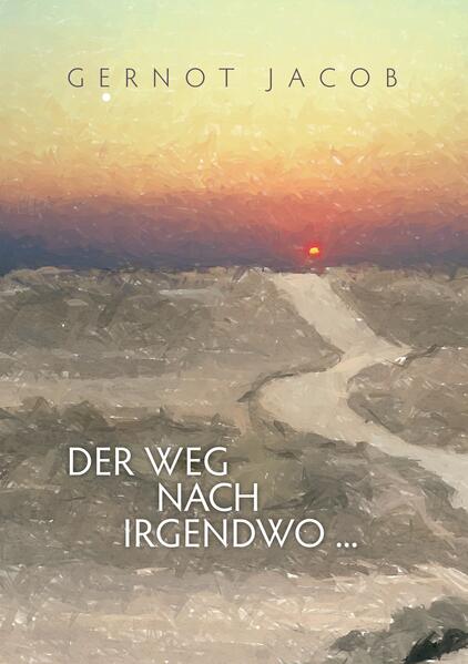 Der Weg nach irgendwo ...