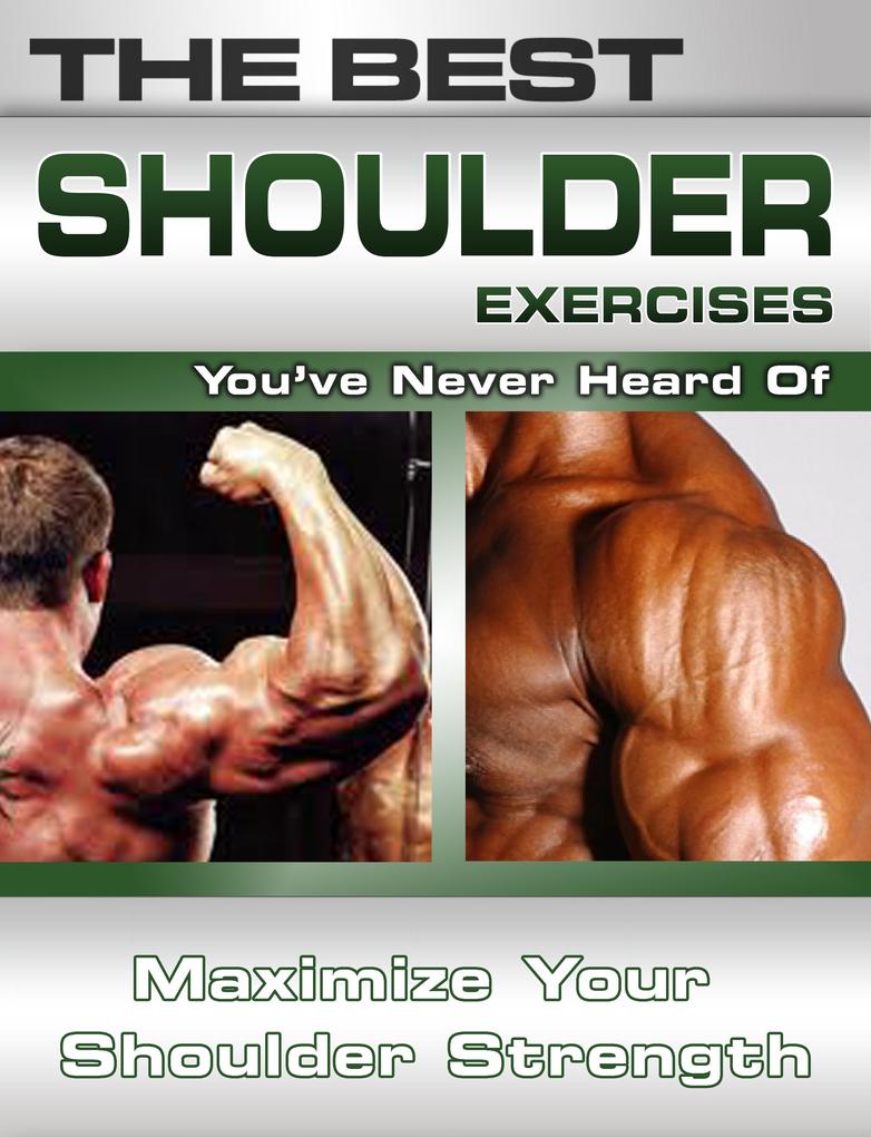Best Shoulder Exercises You‘ve Never Heard Of