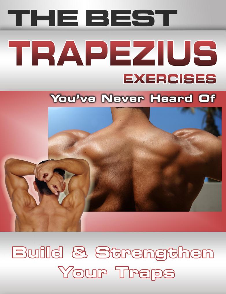 Best Trapezius Exercises You‘ve Never Heard Of