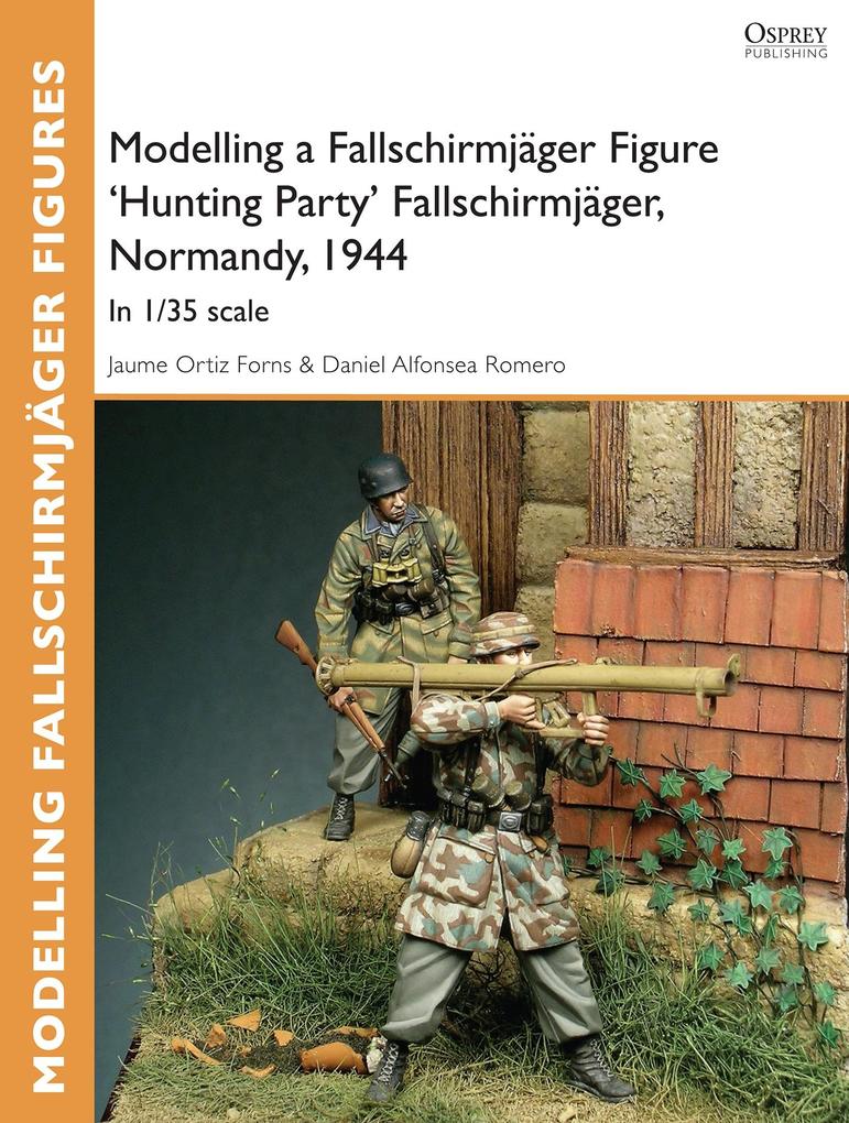 Modelling a Fallschirmjäger Figure ‘Hunting Party‘ Fallschirmjäger Normandy 1944