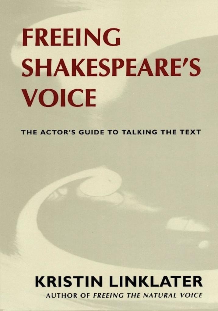 Freeing Shakespeare's Voice - Kristin Linklater
