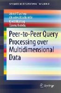 Peer-to-Peer Query Processing over Multidimensional Data