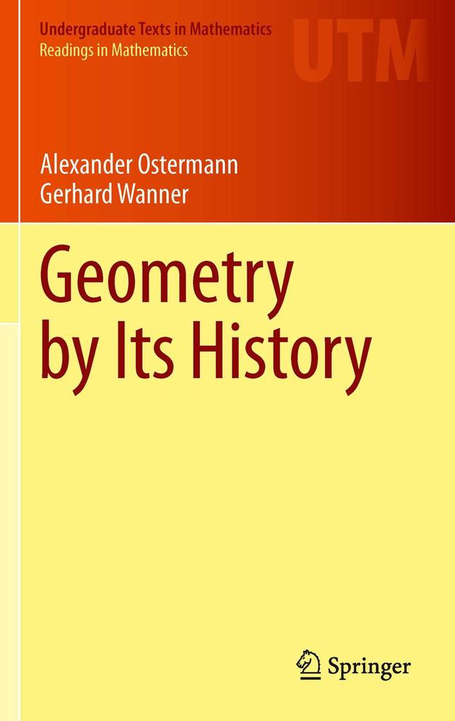 Geometry by Its History - Alexander Ostermann/ Gerhard Wanner