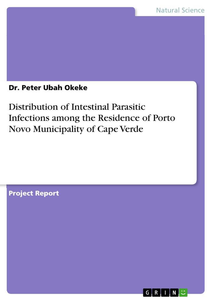 Distribution of Intestinal Parasitic Infections among the Residence of Porto Novo Municipality of Cape Verde