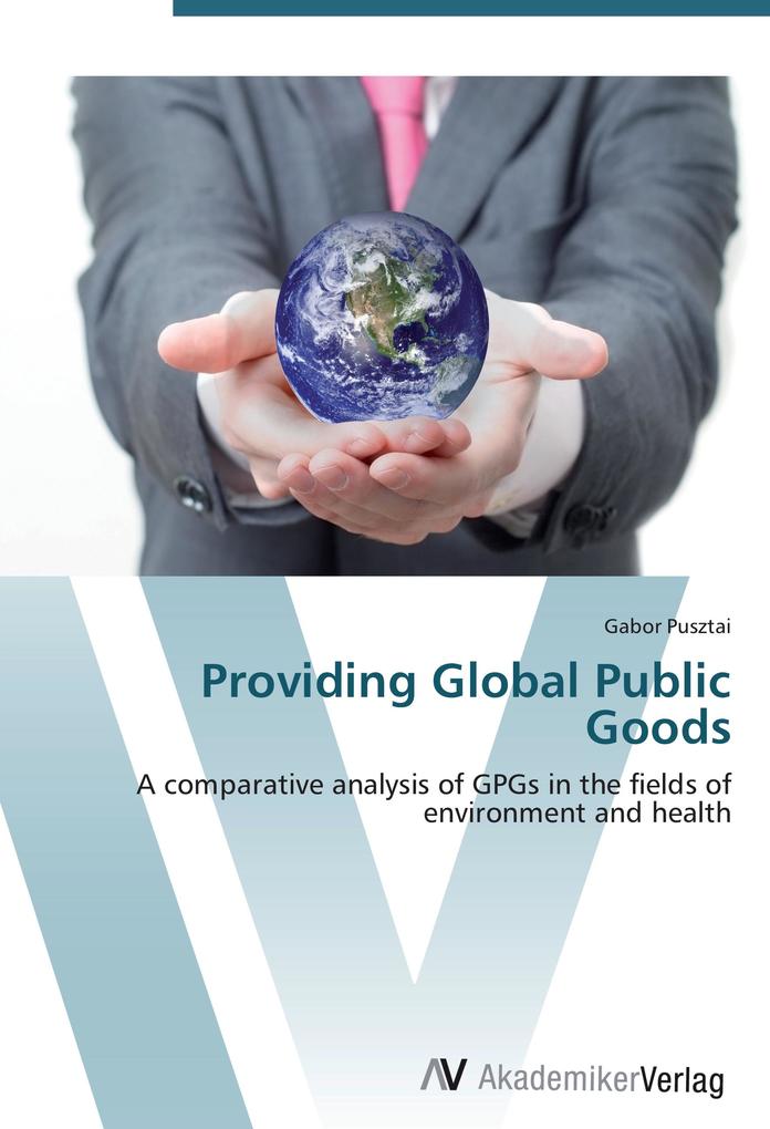 Providing Global Public Goods - Gabor Pusztai