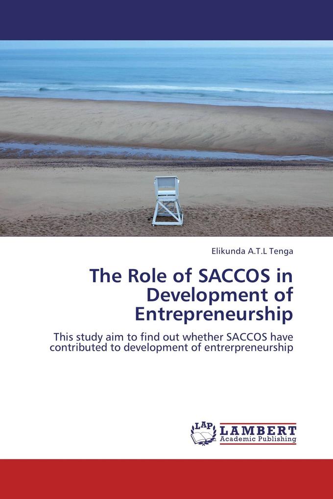 The Role of SACCOS in Development of Entrepreneurship