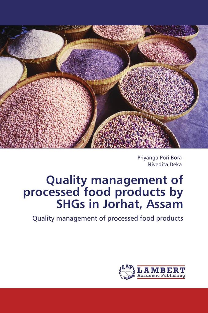 Quality management of processed food products by SHGs in Jorhat Assam