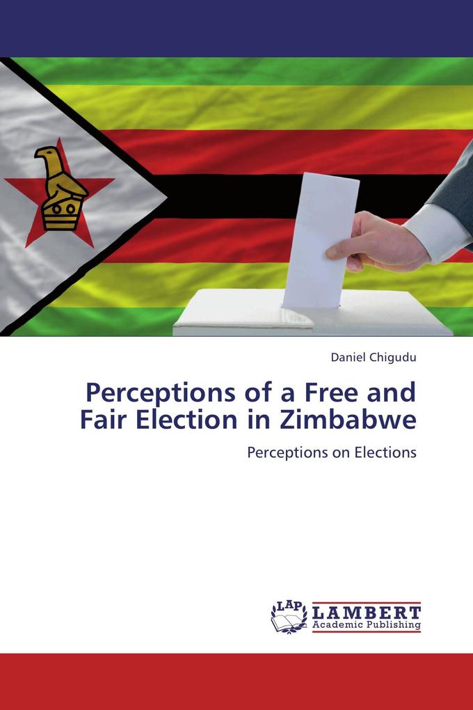 Perceptions of a Free and Fair Election in Zimbabwe