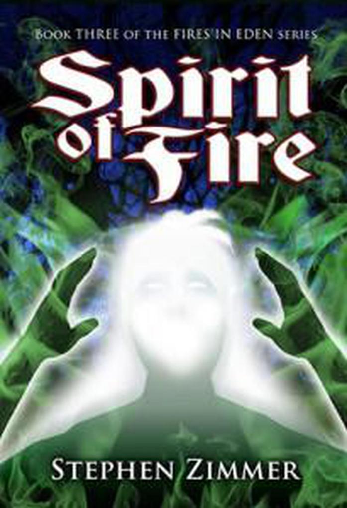 Spirit of Fire (Fires in Eden #3)