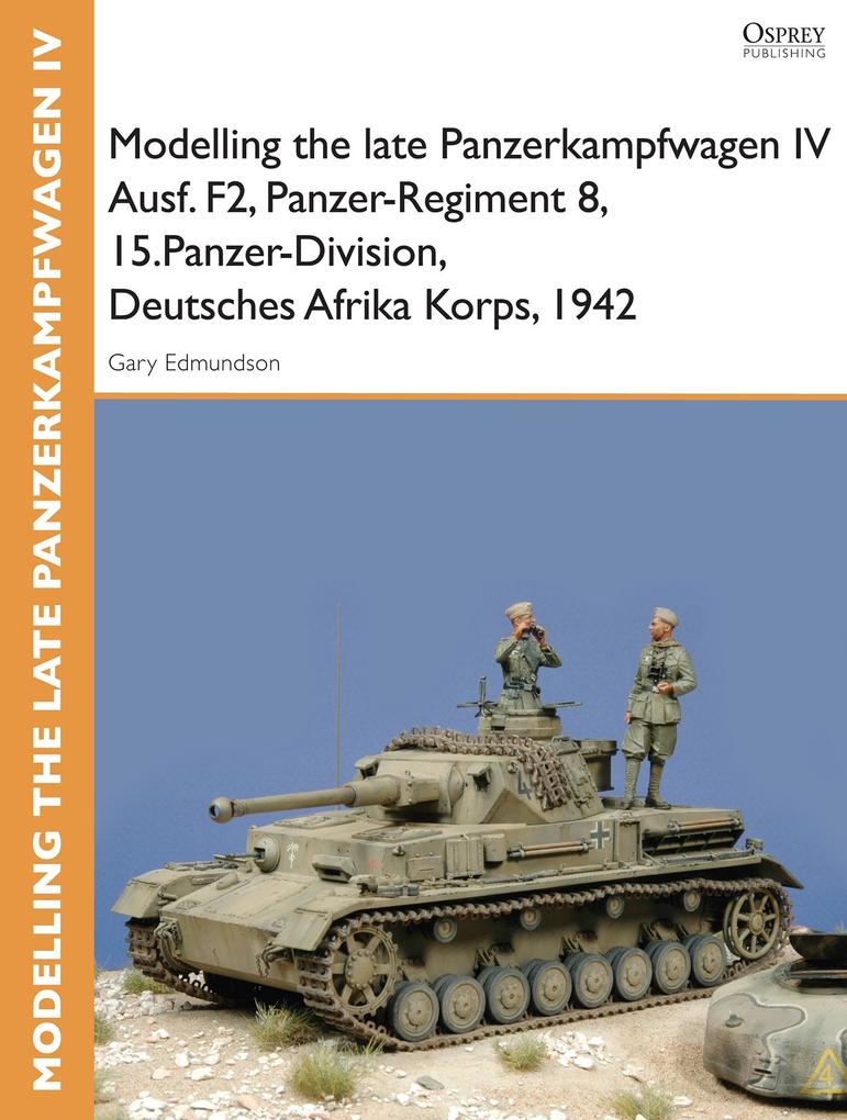 Modelling the late Panzerkampfwagen IV Ausf. F2 Panzer-Regiment 8 15.Panzer-Division Deutsches Afrika Korps 1942