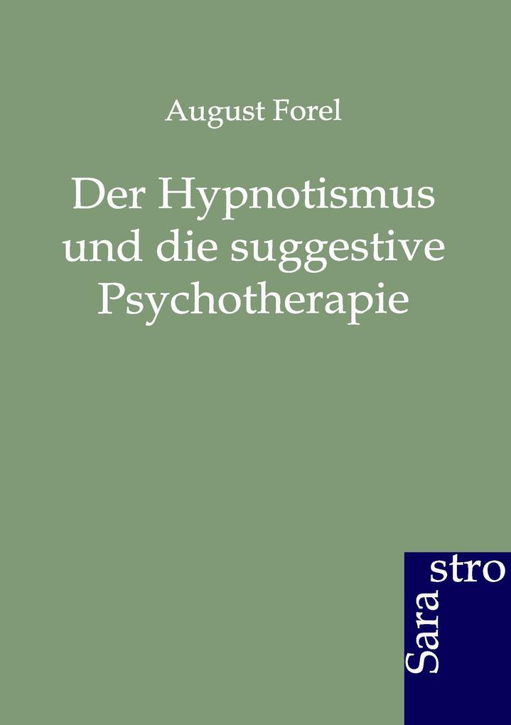 Der Hypnotismus und die suggestive Psychotherapie