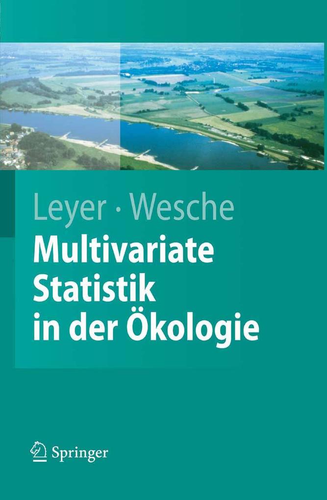 Multivariate Statistik in der Ökologie - Ilona Leyer/ Karsten Wesche