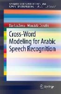 Cross-Word Modeling for Arabic Speech Recognition